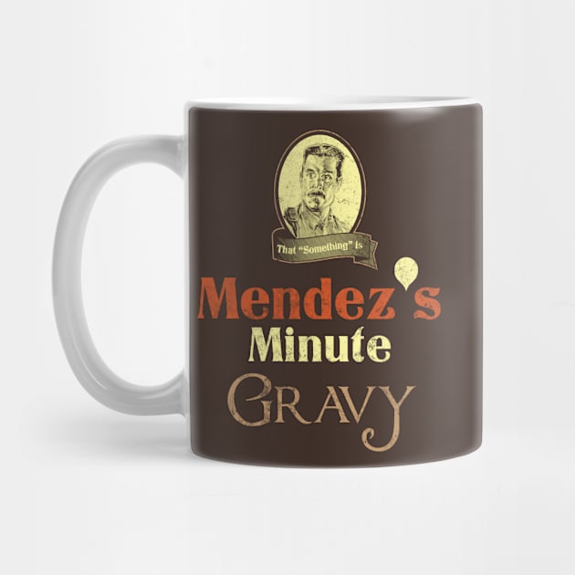 Mendez's Minute Gravy by CheddarTees